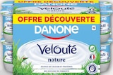 Yaourt Velouté Nature en Offre Découverte - Danone dans le catalogue Intermarché Super