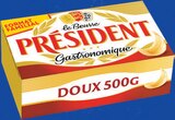 Beurre plaquetté gastronomique doux - PRÉSIDENT en promo chez Intermarché Super Beurre plaquetté gastronomique doux - PRÉSIDENT dans le catalogue Intermarché Super