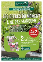 Prospectus Jardineries & Animaleries Botanic en cours à Saint-Gervais-les-Bains et alentours, "LES OFFRES DU MOMENT À NE PAS MANQUER", 10 pages, 07/11/2025 - 27/11/2025 Catalogue Jardineries & Animaleries Botanic en cours à Saint-Gervais-les-Bains et alentours, "LES OFFRES DU MOMENT À NE PAS MANQUER", 10 pages, 07/11/2025 - 27/11/2025