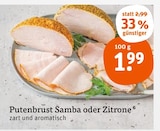 Putenbrust Samba oder Zitrone von  im aktuellen tegut Prospekt für 1,99 €