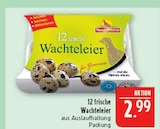 Aktuelles 12 frische Wachteleier Angebot bei Marktkauf in Erlangen ab 2,99 €