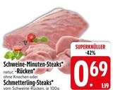 Schweine-Minuten-Steaks von  im aktuellen EDEKA Prospekt für 0,69 €