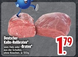 Aktuelle Rollbraten Angebote bei EDEKA in Ingolstadt Aktuelles Kalbs-Rollbraten oder -Braten Angebot bei EDEKA in Ingolstadt ab 1,79 €