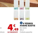 6 verres forme haute - Super U à Narbonne 6 verres forme haute en promo chez Super U Narbonne à 4,49 €