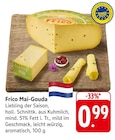 EDEKA Bietigheim - Mai-Gouda Angebot im Prospekt Mai-Gouda bei EDEKA im Bietigheim Prospekt für 0,99 €