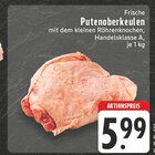 Frische Putenoberkeulen Angebote bei EDEKA Bünde für 5,99 €