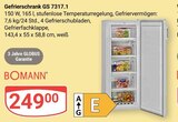 Gefrierschrank GS 7317.1 im Angebot bei GLOBUS in Bad Kreuznach Gefrierschrank GS 7317.1 Angebote von BOMANN bei GLOBUS Bad Kreuznach für 249,00 €