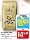 Kaffee Crema d’Oro im Angebot bei EDEKA in Rüsselsheim Kaffee Crema d’Oro Angebote von Dallmayr bei EDEKA Rüsselsheim für 13,99 €