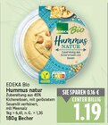 Hummus natur von EDEKA Bio für 1,19 € bei E center im Angebot Hummus natur von EDEKA Bio im aktuellen E center Prospekt