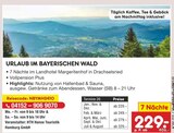 Aktuelle Reis Angebote bei Netto Marken-Discount in Duisburg Aktuelles Urlaub im Bayerischen Wald Angebot bei Netto Marken-Discount in Duisburg ab 229,00 €