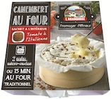 Camembert au Four Tomate à l'Italienne - E. GRAINDORGE - Intermarché Super à Amiens Camembert au Four Tomate à l'Italienne - E. GRAINDORGE en promo chez Intermarché Super Amiens à 7,98 €