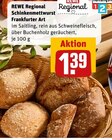 Schinkenmettwurst Frankfurter Art im Angebot bei REWE in Velbert Schinkenmettwurst Frankfurter Art Angebote von REWE Regional bei REWE Velbert für 1,39 €