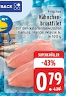 Aktuelles Frisches Hähnchenbrustfilet Angebot bei E center in Hagen (Stadt der FernUniversität) ab 0,79 €