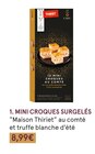 MINI CROQUES SURGELÉS AU COMTÉ ET TRUFFE BLANCHE D'ÉTÉ à Monoprix dans Cannes MINI CROQUES SURGELÉS AU COMTÉ ET TRUFFE BLANCHE D'ÉTÉ à Monoprix dans Cannes