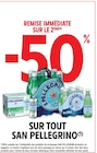 Promo -50% de remise immédiate sur le 2ème sur tout San Pellegrino à  dans le catalogue Intermarché à Beynac