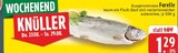 Aktuelle Forelle Angebote bei E center in Duisburg Aktuelles Ausgenommene Forelle Angebot bei E center in Duisburg ab 1,29 €