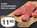 Schweinefiletspieße bei GLOBUS im Freilassing Prospekt für 11,90 €