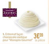 Entremet façon cheesecake exotique - Monoprix Gourmet à 3,20 € dans le catalogue Monoprix