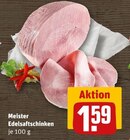 Meister Edelsaftschinken im Angebot bei REWE in Chemnitz Meister Edelsaftschinken Angebote bei REWE Chemnitz für 1,59 €