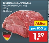 Bugbraten vom Jungbullen im Angebot bei Netto Marken-Discount in Monheim Bugbraten vom Jungbullen Angebote bei Netto Marken-Discount Monheim für 1,29 €