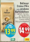 Crema d’Oro im Angebot bei EDEKA in Koblenz Crema d’Oro Angebote von Dallmayr bei EDEKA Koblenz für 13,99 €