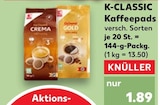 Kaffeepads Angebote von K-CLASSIC bei Kaufland Hückelhoven für 1,89 €