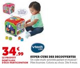 SUPER CUBE DES DECOUVERTES - Vtech Baby en promo chez Hyper U Colmar à 34,99 €