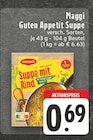 Guten Appetit Suppe im Angebot bei EDEKA in Düren Guten Appetit Suppe Angebote von Maggi bei EDEKA Düren für 0,69 €
