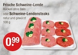 Aktuelles Frische Schweine-Lende Angebot bei V-Markt in Regensburg ab 0,99 €