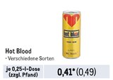 Hot Blood Angebote bei Metro Schwäbisch Hall für 0,49 €