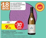 AOP Chablis Blanc L'Orangerie Vieilles Vignes en promo chez Intermarché Romans-sur-Isère à 9,06 €