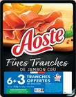 Les fines et fondantes jambon cru nature - Aoste en promo chez Intermarché Hyper Nancy à 3,27 €
