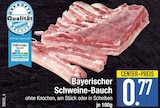 Bayerischer Schweine-Bauch im EDEKA Prospekt Bayerischer Schweine-Bauch von im aktuellen EDEKA Prospekt für 0,77 €