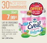 Lait de croissance liquide - LACTEL EVEIL en promo à 7,99 € chez Supermarchés Match Lait de croissance liquide - LACTEL EVEIL dans le catalogue Supermarchés Match