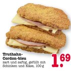 Aktuelle Truthahn Angebote bei E center in Frankfurt (Main) Aktuelles Truthahn-Cordon-bleu Angebot bei E center in Frankfurt (Main) ab 1,69 €