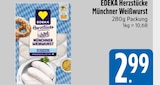 Herzstücke Münchner Weißwurst von EDEKA im aktuellen E xpress Prospekt für 2,99 €