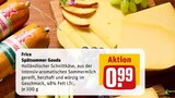 Aktuelles Spätsommer Gouda Angebot bei REWE in Bottrop ab 0,99 €