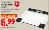 Pèse-personne en verre - CIEN BEAUTY en promo chez Lidl Dunkerque à 6,99 €