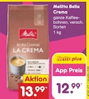 Bella Crema im Angebot bei Netto Marken-Discount in Marl Bella Crema Angebote von Melitta bei Netto Marken-Discount Marl für 12,99 €