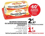 Beurrier Tendrissime ou Saveur Gastronomique - Président en promo chez Super U Pau à 1,14 €