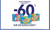 Intermarché Les Infournas - Promo -60% sur le 2ème sur les glaces Oasis Promo -60% sur le 2ème sur les glaces Oasis à dans le catalogue Intermarché à Les Infournas