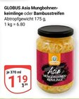 Asia Mungbohnenkeimlinge von Globus für 1,19 € bei GLOBUS im Angebot Asia Mungbohnenkeimlinge von Globus im aktuellen GLOBUS Prospekt