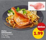 Frischer Entenschenkel im Angebot bei Penny in Konstanz Frischer Entenschenkel Angebote bei Penny Konstanz für 1,99 €