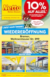 Netto Marken-Discount Prospekt für Bremen: "Wiedereröffnung - 10% AUF ALLES.", 6 Seiten, 15.10.2024 - 19.10.2024