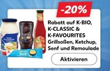 -20% Rabatt im Kaufland Prospekt -20% Rabatt von K-BIO, K-CLASSIC & K-FAVOURITES im aktuellen Kaufland Prospekt fĂĽr