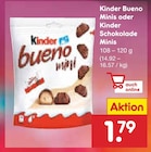 Kinder Bueno Minis oder Kinder Schokolade Minis Angebote von Kinder bei Netto Marken-Discount Ibbenbüren für 1,79 €