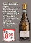 Aktuelles Terre di Maria Pia Lugana Angebot bei GLOBUS in Duisburg ab 8,99 €