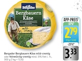 Bergbauern Käse mild-cremig bei EDEKA im Prospekt "" für 2,79 €