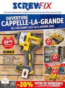 Catalogue Screwfix à Cappelle-la-Grande cette semaine, valable du 03/12/2025 au 06/01/2026 Prospectus Screwfix à Cappelle-la-Grande, "OUVERTURE CAPPELLE-LA-GRANDE", 8 pages de promos valables du 03/12/2025 au 06/01/2026