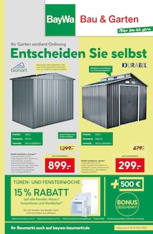 BayWa Bau- und Gartenmärkte Prospekt Entscheiden Sie selbst mit 16 Seiten